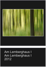 Am Lemberghaus I Am Lemberghaus I 2012