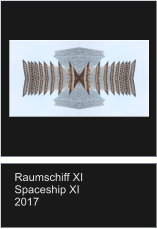 Raumschiff XI Spaceship XI 2017